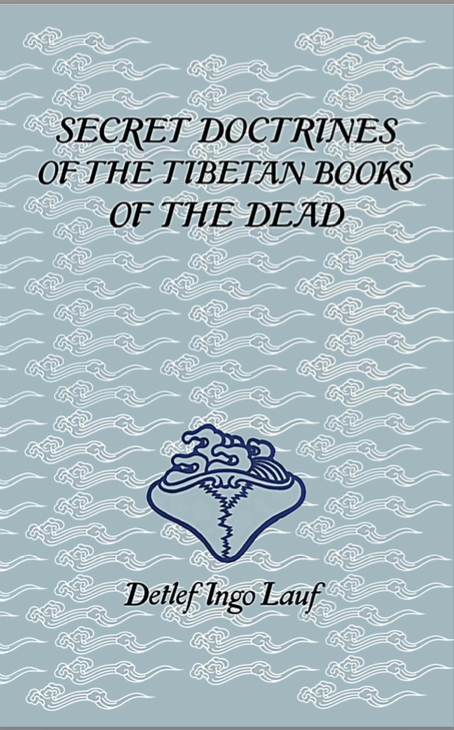 (image for) Secret Doctrines of the Tibetan Books of the Dead by Lauf (PDF)
